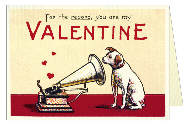 For the record, you are my Valentine! Card